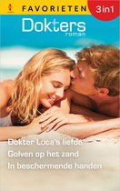 Doktersroman Favorieten 817 - Dokter Luca's liefde / Golven op het zand / In beschermende handen
