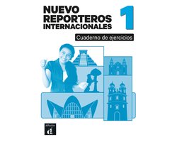 Nuevo Reporteros Internacionales 1. Cuaderno De Ejercicios. A1