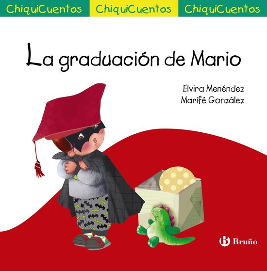 Castellano - A PARTIR DE 3 AÑOS - CUENTOS - ChiquiCuentos 52 - La graduación de Mario