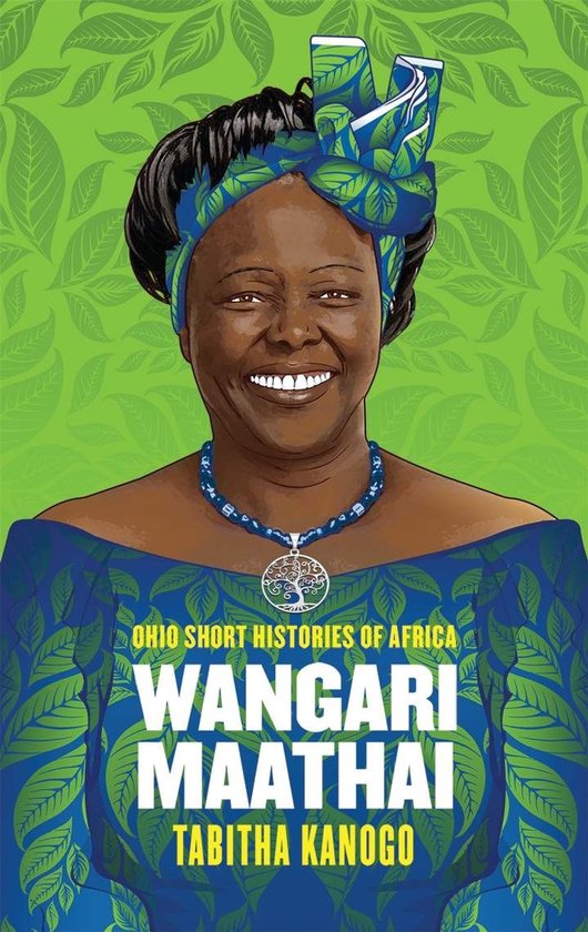 Ohio Short Histories of Africa - Wangari Maathai - cover