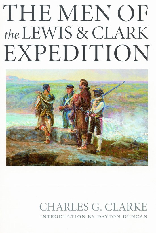 The Men of the Lewis and Clark Expedition