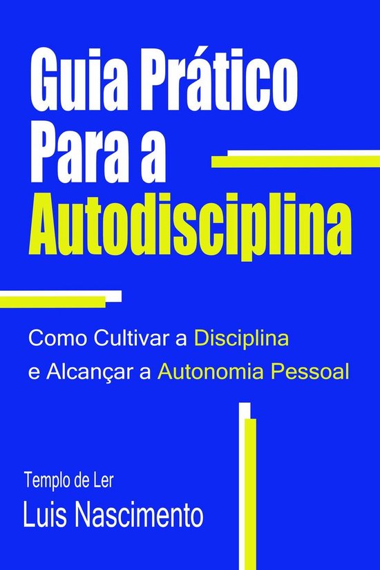 Guia Prático Para a Autodisciplina - cover