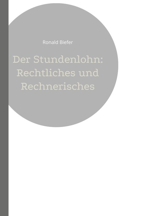 Der Stundenlohn: Rechtliches und Rechnerisches - cover