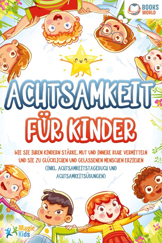 Achtsamkeit für Kinder: Wie Sie Ihren Kindern Stärke, Mut  ... - cover