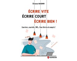 Hors collection - Écrire vite, écrire court, écrire bien !