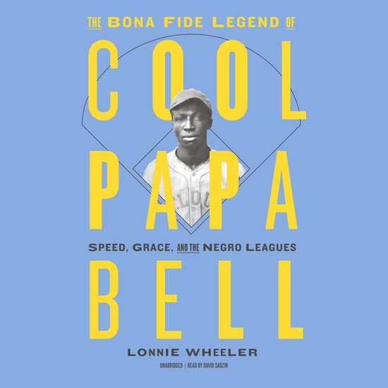 The Bona Fide Legend of Cool Papa Bell - cover