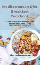 Mediterranean Diet Breakfast Cookbook