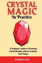 Crystal Magic in Practice