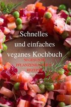 Schnelles und einfaches veganes Kochbuch