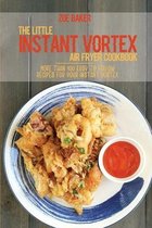 The Little Instant Vortex Air Fryer Cookbook