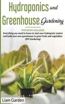 Hydroponics and Greenhouse Gardening: 2 Books in 1