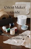 Cricut Maker Guide