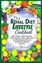 The Renal Diet Lifestyle Cookbook