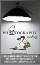 Photography Mastery