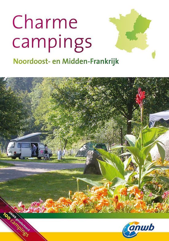Cover van het boek 'Charmecampings Noordoost- en Midden-Frankrijk' van  ANWB