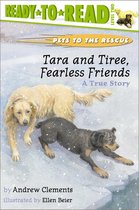 Pets to the Rescue 2 - Tara and Tiree, Fearless Friends