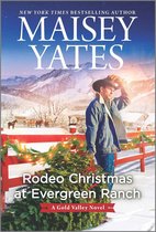 A Gold Valley Novel 13 - Rodeo Christmas at Evergreen Ranch