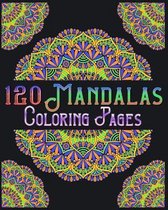120 Mandalas Coloring Pages: mandala coloring book for kids, adults, teens, beginners, girls: 120 amazing patterns and mandalas coloring book