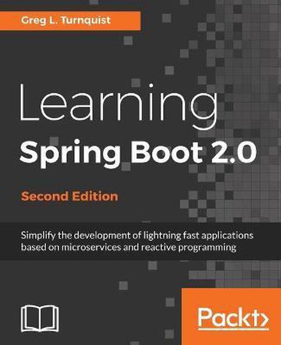 Learning Spring Boot 2.0 -, Greg L. Turnquist | 9781786463784 | Boeken ...