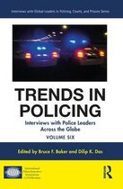 Interviews with Global Leaders in Policing, Courts, and Prisons- Trends in Policing