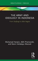 Routledge Contemporary Southeast Asia Series-The Army and Ideology in Indonesia