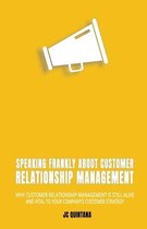 Speaking Frankly about Customer Relationship Management