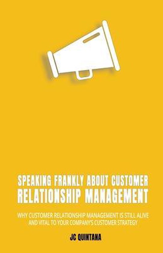 Speaking Frankly about Customer Relationship Management - cover