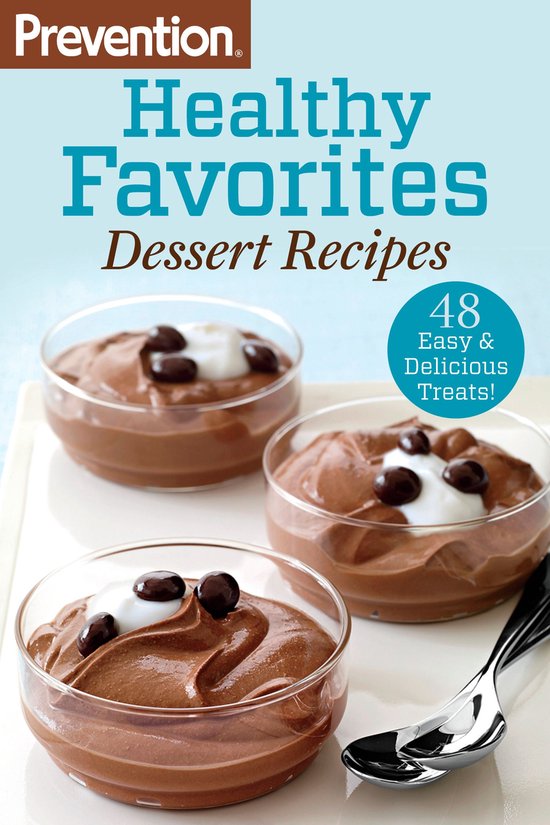 Prevention Diets - Prevention Healthy Favorites: Dessert Rec ... - cover