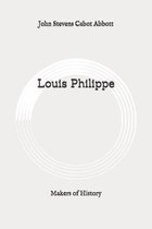 Louis Philippe: Makers of History