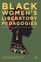 Black Women s Liberatory Pedagogies