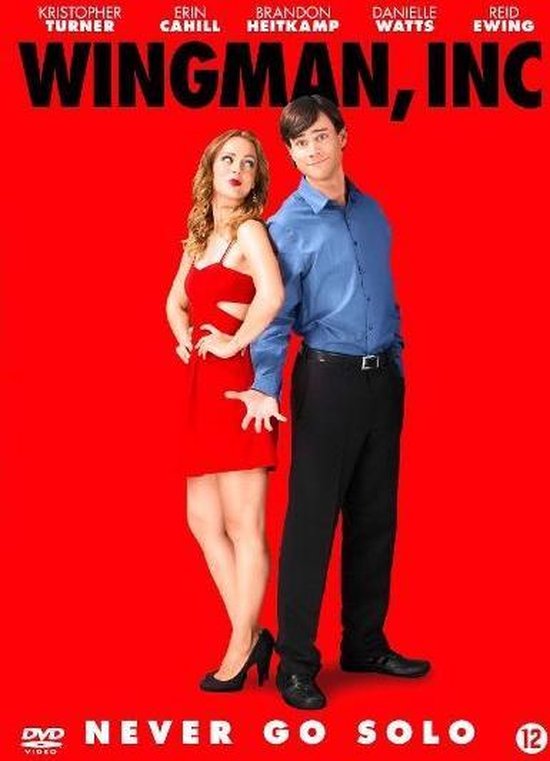 Poster met Kristopher Turner en Erin Cahill. Erin draagt een rode jurk, Kristopher een blauw overhemd. Titel: Wingman, Inc. Tekst: Never Go Solo.