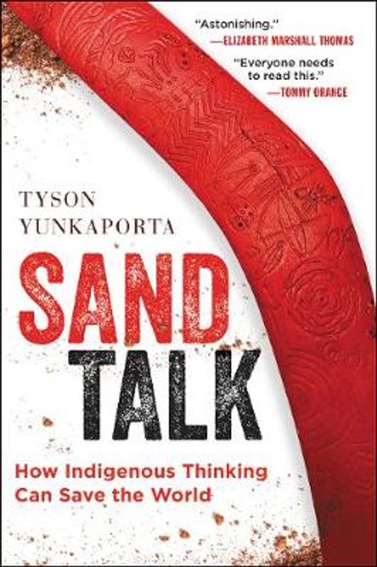 Boekomslag van "Sand Talk" met de tekst "How Indigenous Thinking Can Save the World" en "Astonishing" en "Everyone needs to read this".