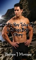 Erotic Gay Tales 6 - Erotic Gay Tales 10: A College Boy Story