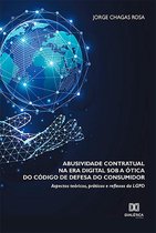 Abusividade Contratual na Era Digital sob a Ótica do Código de Defesa do Consumidor