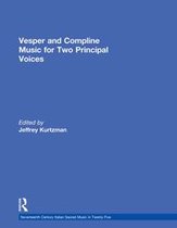 Vesper and Compline Music for Two Principal Voices