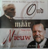 Oud Maar Nieuw. Liederen Uit De Bundel van Johannes De Heer.