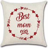 Kussenhoes Moederdag - Best Mom Ever - Kussenhoes - 45x45 cm - Sierkussen - Polyester