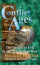 The Conflict of the Ages Student 2 - The Conflict of the Ages Student II: The Origin of Evil in the World that Was
