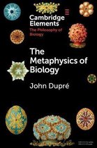 Elements in the Philosophy of Biology-The Metaphysics of Biology