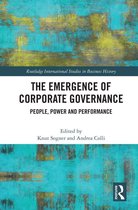 Routledge International Studies in Business History - The Emergence of Corporate Governance