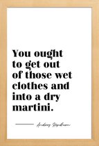 JUNIQE - Poster met houten lijst Dry Martini - Quote van Audrey