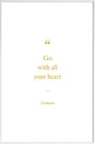 JUNIQE - Poster met kunststof lijst Go with All Your Heart gouden