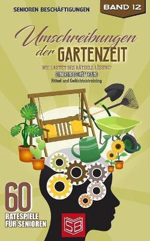 60 Ratespiele Für Senioren- Umschreibungen der Gartenzeit - cover