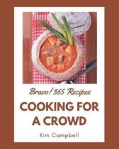 Bravo! 365 Cooking for a Crowd Recipes