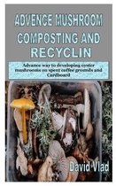 Advence Mushroom Composting and Recyclin