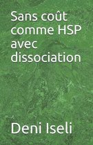 Sans cout comme HSP avec dissociation