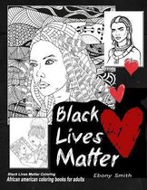 Black lives matter coloring African American COLORING BOOKS FOR ADULTS