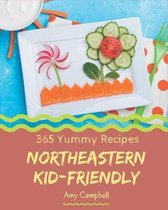 365 Yummy Northeastern Kid-Friendly Recipes