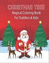 Christmas Tree Magical Coloring Book For Toddlers & Kids