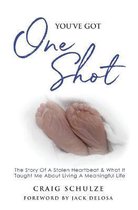 You've Got One Shot
